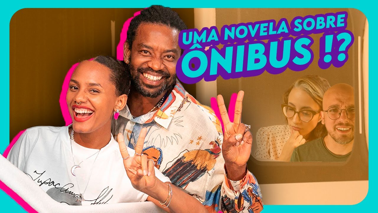 VOLTA POR CIMA, uma novela sobre ÔNIBUS e SONHOS | Coisas de TV