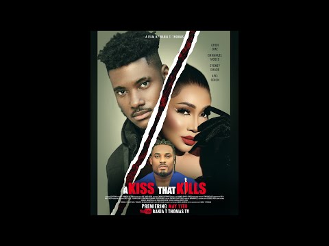 A KISS THAT KILLS CHIDI DIKE, SYNDY EMADE,EMOSES JAY