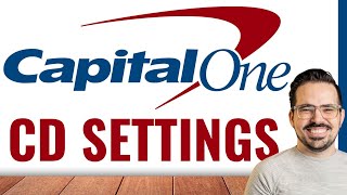 Capital One Certificate of Deposit (CD) Settings