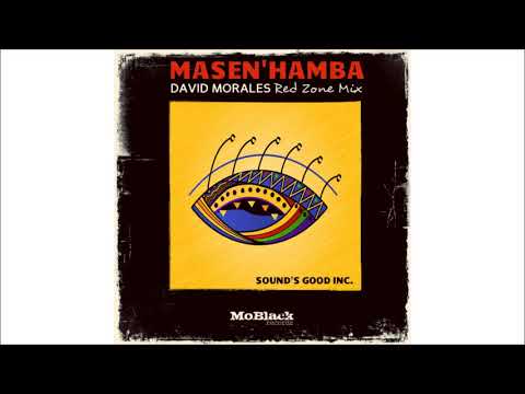 Sound's Good Inc. - Masen'hamba (David Morales Red Zone Mix)