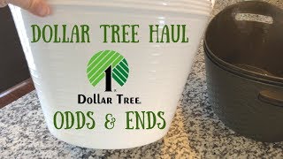 Dollar Tree Haul | Odds &amp; Ends