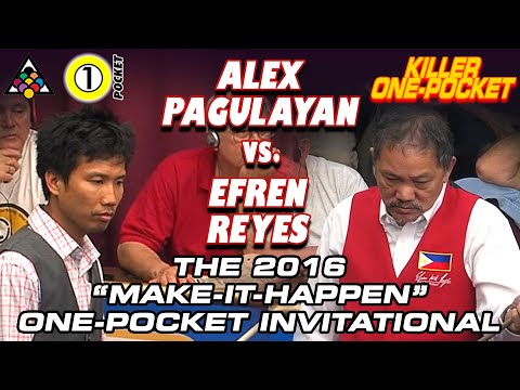 KILLER ONE POCKET: Alex PAGULAYAN vs Efren REYES - 2016 MAKE IT HAPPEN ONE-POCKET INVITATIONAL