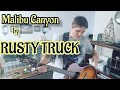 MALIBU CANYON - RUSTY TRUCK - cover - video