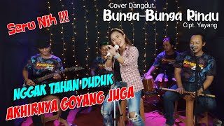 Download lagu NGGAK TAHAN JUGA PENGEN GOYANG - Bunga Bunga Rindu Cover Ika Tralala Punggawa Musik mp3