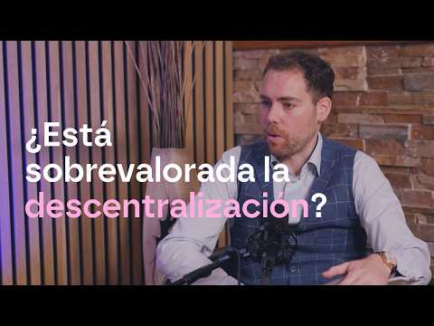 ¿Está sobrevalorada la descentralización?