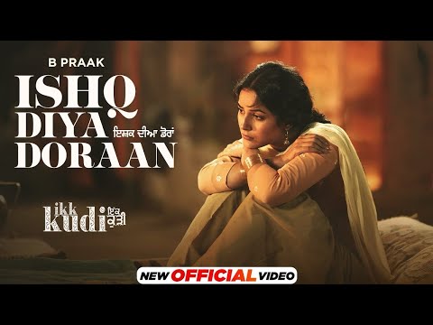 Ishq Diya Doraan B Praak | Ishq Diya Dora Na Tutiya Na Judiya Sajna | Ishq Diya Dora B Praak Song