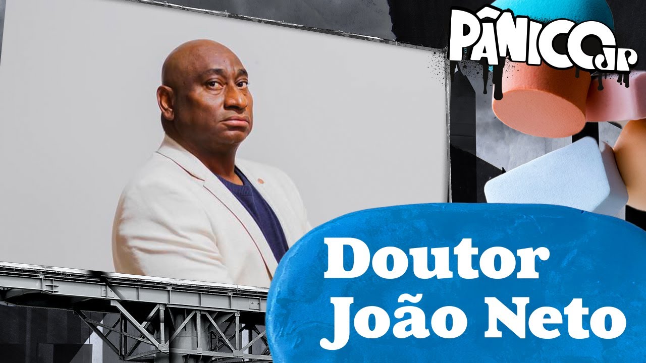 DOUTOR JOÃO NETO & LEONARDO SIQUEIRA - PÂNICO - 22/08/2024