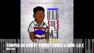 TEMPER DA DON ft CHRIS ECHOLS &amp; INVI - i D T