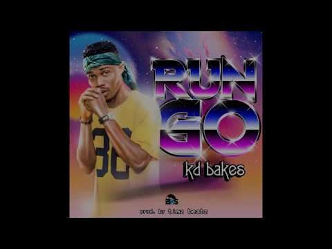 Kd Bakes - Run Go (Prod. By TimzBeatz & Mixed By. ItzCJ)