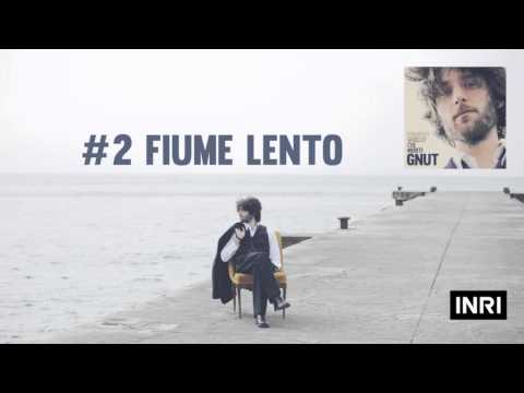 GNUT - Fiume Lento feat. Giovanni Gulino ( Original Album Version)