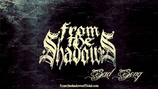From The Shadows - Sad Song