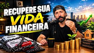 COMO SAIR DO VERMELHO E ORGANIZAR SUA VIDA FINANCEIRA PARA 2027