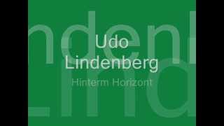 Udo Lindenberg - Hinterm Horizont