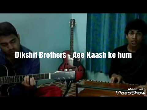 Pratik dikshit Ae Kaash ke hum