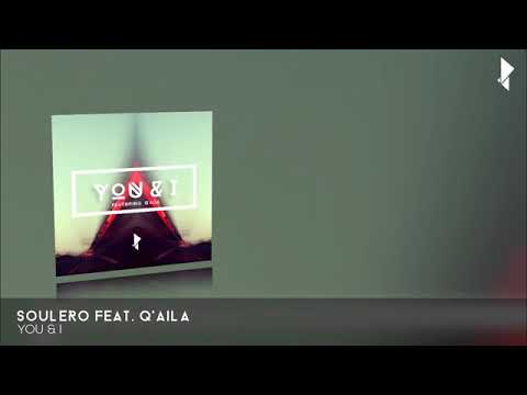 Soulero feat. Q'AILA -You & I