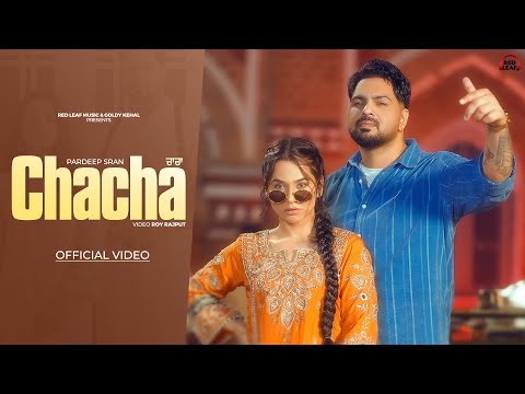Chacha | Official Video | Pardeep Sran | Jasmeen Akhtar | Sukh Lotey |Pooja Rajput| New Punjabi Song