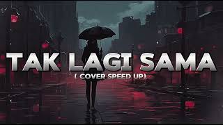 Download lagu TAK LAGI SAMA - NOAH COVER by AINI SPEED UP mp3