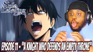 Solo Leveling A Knight Who Defends An Empty Throne | Ore Dake Level Up Na Ken Episode 11 REACTION