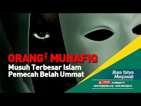 Wabillah: ORANG - ORANG MUNAFIQ : MUSUH TERBESAR ISLAM 