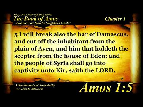 Amos Chapter 1 - Bible Book #30 - The Holy Bible KJV Read Along Audio/Video/Text (1st narration)