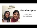 Mamburapoo | Zia and Dhana | ukulele cover