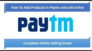 How To Add Products On Paytm and sell products online in Hindi