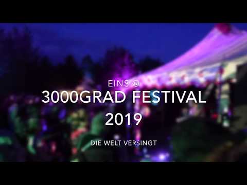 3000Grad Festival 2019 + eins + Die Welt versingt