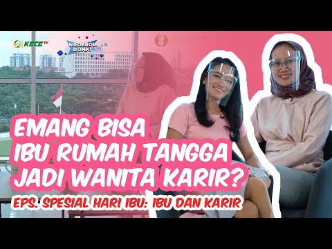 EMANG BISA IBU RUMAH TANGGA JADI WANITA KARIR? | Ngobrol Dong Spesial Hari Ibu : Ibu dan Karir