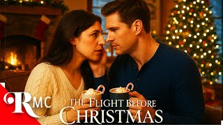 Snowstorm Strands Two Strangers Together | The Flight Before Christmas | Hallmark Romance!