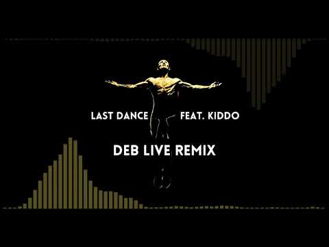 Seeb, KIDDO - Last Dance (Deb Live Remix)