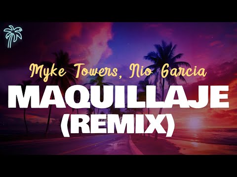 myke towers, renn, yexel, nio garcía - MAQUILLAJE (Remix) / letra
