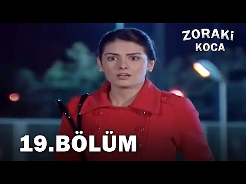 Zoraki Koca 19. Bölüm - FULL BÖLÜM