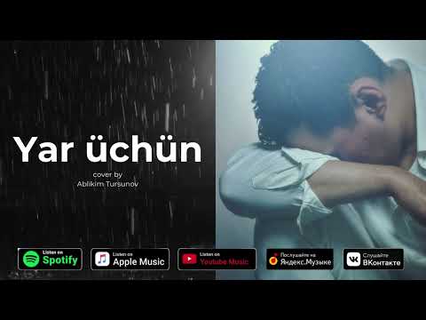 Yar üchün - Cover by Ablikim Tursunov