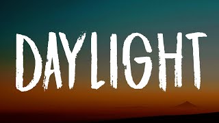 David kushner daylight lyrics oh i love it and i hate it at the same time