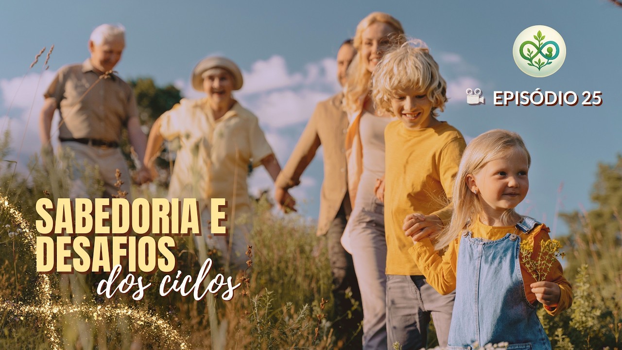 Episódio 25 - Ciclos, Corpo, Impulsos e Sabedoria Viva