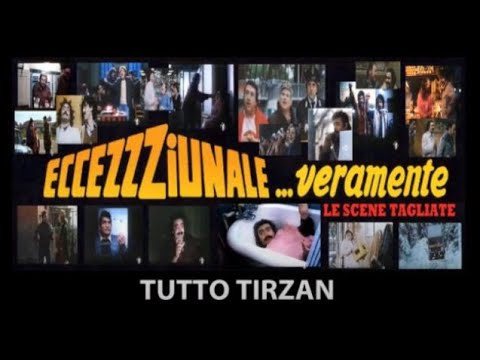 EccezZziunale veramente (1982) - Tutto Tirzan (Tutte le scene tagliate)