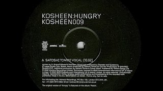 Kosheen ‎– Hungry (Satoshi Tomiie Vocal)