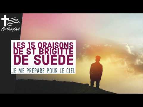 Les 15 Oraisons de St brigitte de Suède — A réciter chaque jour pendant 1 an