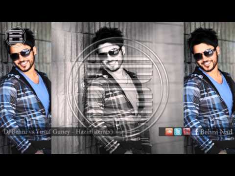 Dj Behni vs.Yusuf Guney  - Hazin(Remix)