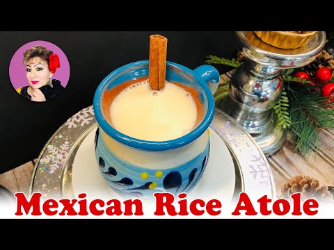 Mexican Rice Atole Recipe