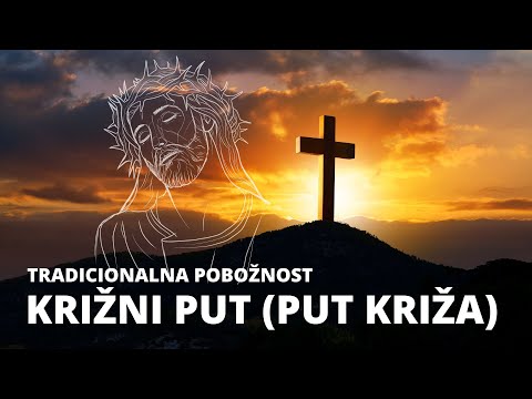 PUT KRIŽA - Križni put (tradicionalni)