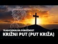 PUT KRIŽA Križni Put Tradicionalni