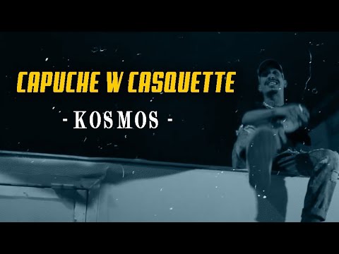 Kosmos - Capuche w casquette [Official Video]