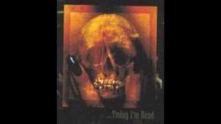 Today, I'm Dead - Inpraise Of My Paranoia