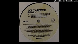 Joi Cardwell | Imperfect (Underground Collective Vocal Mix)