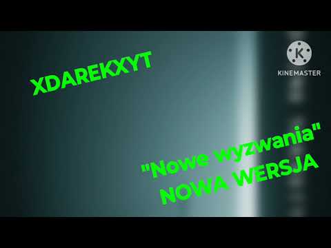 xDarekxYT - Nowe wyzwania (NOWA WERSJA)