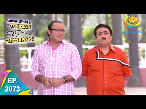 Taarak Mehta Ka Ooltah Chashmah - Episode 2073 - Full Episode