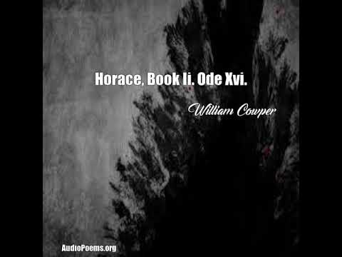 Horace, Book Ii. Ode Xvi. (William Cowper Poem)