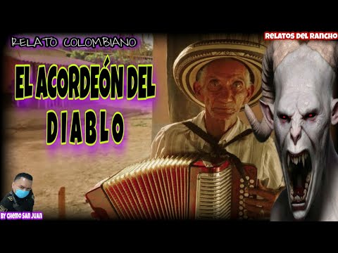 EL ACORDEÓN DEL DIABLO / relato colombiano de Francisco rada, el hombre que venció al diablo.