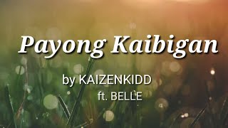 Payong Kaibigan Lyrics by KAIZENKIDD ft BELLE